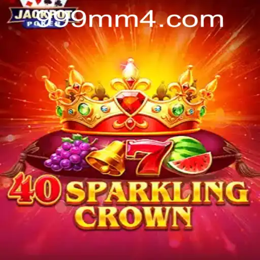 Exploring the World of 40SparklingCrown: A New Gaming Adventure